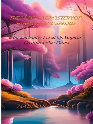 cover image of The Magical Mystery of Sparkle and Sprout